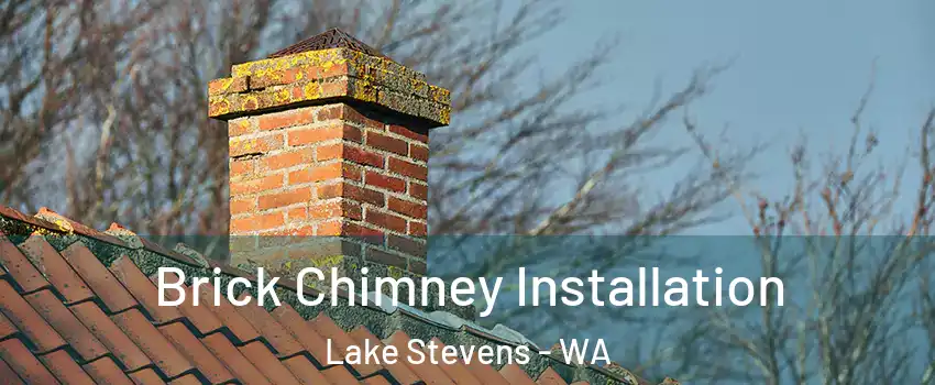  Brick Chimney Installation Lake Stevens - WA