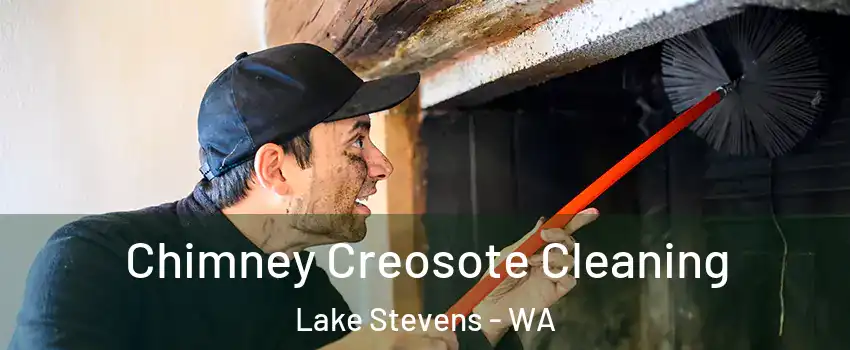  Chimney Creosote Cleaning Lake Stevens - WA