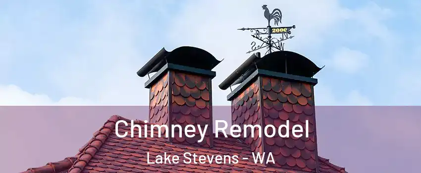  Chimney Remodel Lake Stevens - WA