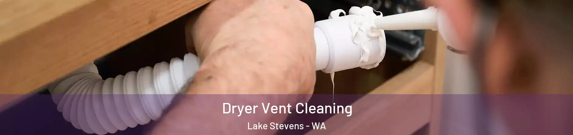  Dryer Vent Cleaning Lake Stevens - WA