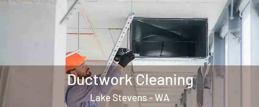  Ductwork Cleaning Lake Stevens - WA