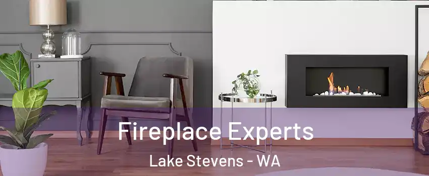  Fireplace Experts Lake Stevens - WA