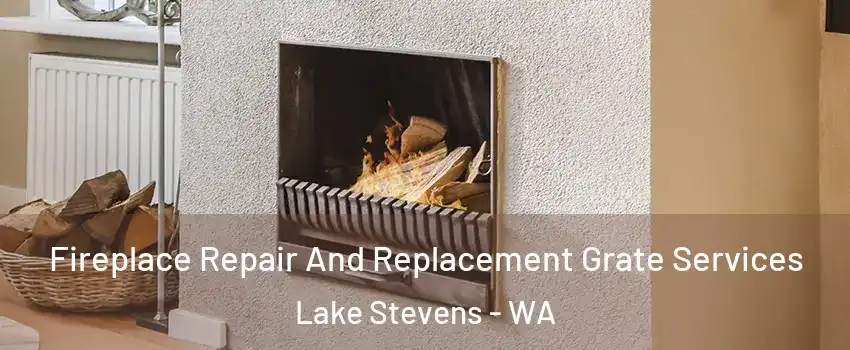  Fireplace Repair And Replacement Grate Services Lake Stevens - WA
