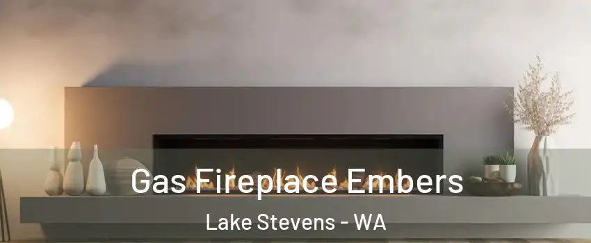  Gas Fireplace Embers Lake Stevens - WA