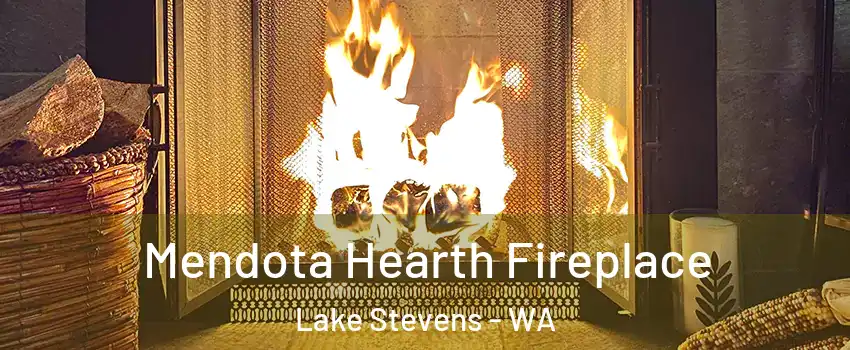  Mendota Hearth Fireplace Lake Stevens - WA