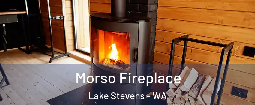  Morso Fireplace Lake Stevens - WA