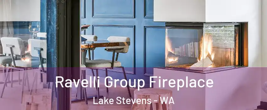  Ravelli Group Fireplace Lake Stevens - WA