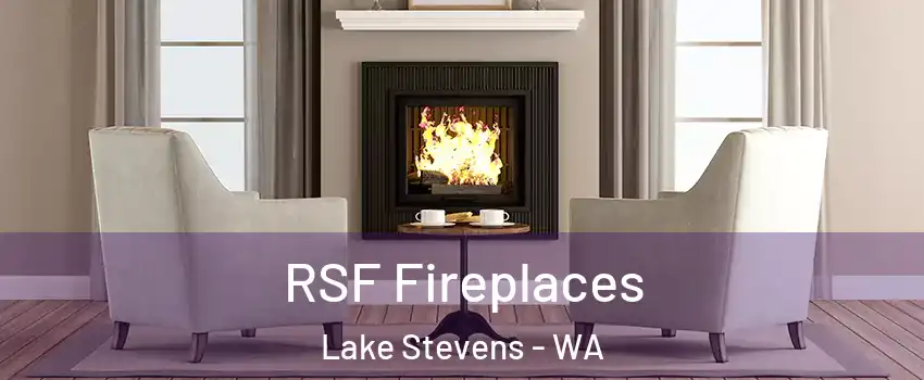  RSF Fireplaces Lake Stevens - WA