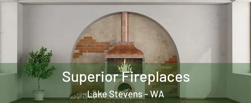  Superior Fireplaces Lake Stevens - WA