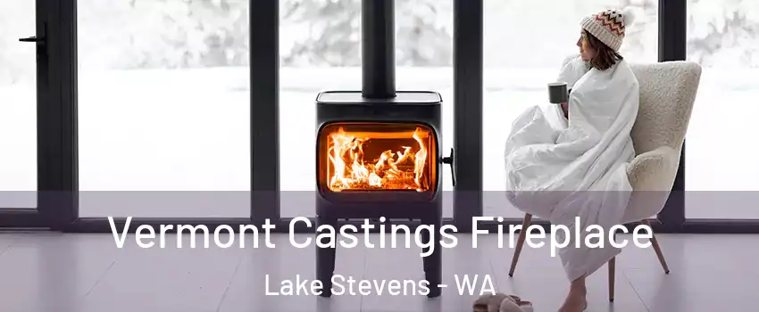  Vermont Castings Fireplace Lake Stevens - WA