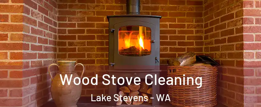  Wood Stove Cleaning Lake Stevens - WA